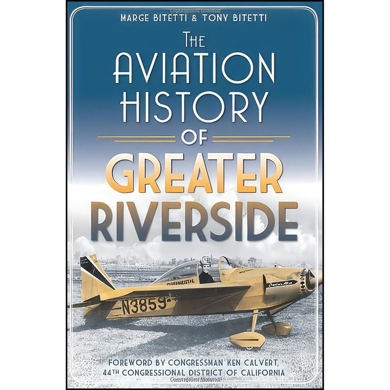خرید و قیمت کتاب The Aviation History of Greater Riverside اثر جمعي از نويسندگان انتشارات The History Press