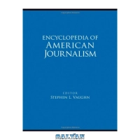 دانلود کتاب Encyclopedia of American Journalism - بلیان