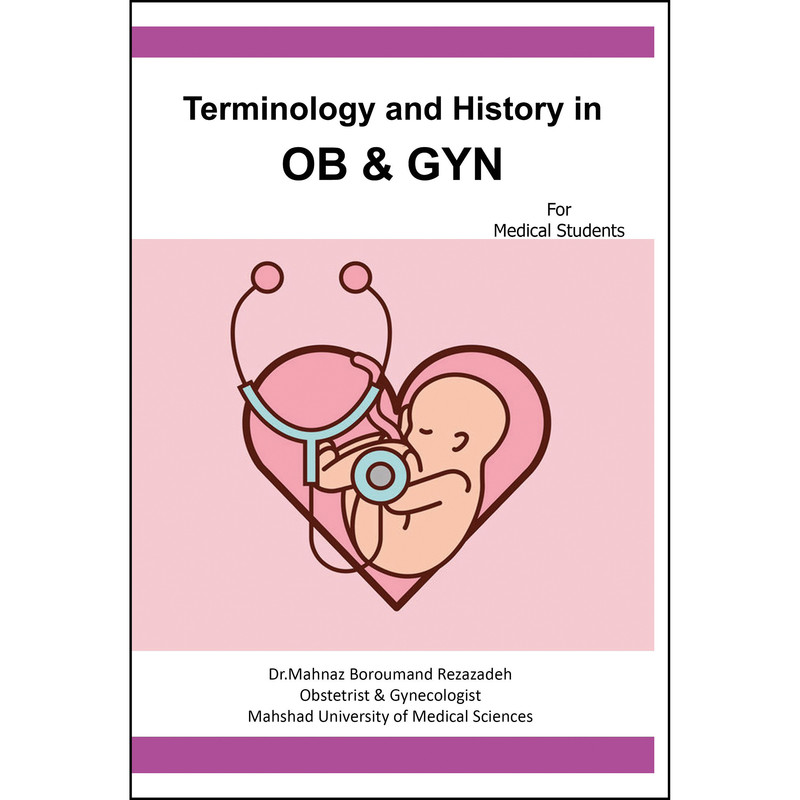 کتاب Terminology and history of OB and GYN اثر دکتر مهناز برومند رضازاده انتشارات ارسطو