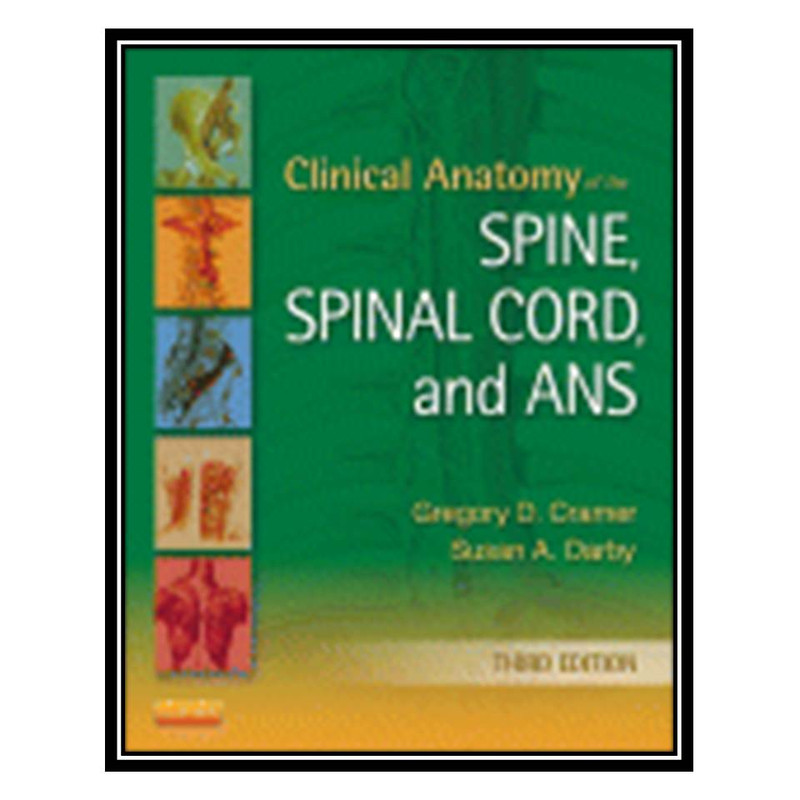 کتاب Clinical Anatomy of the Spine,Spinal Cord,and Ans اثر جمعی از نویسندگان انتشارات مؤلفین طلایی
