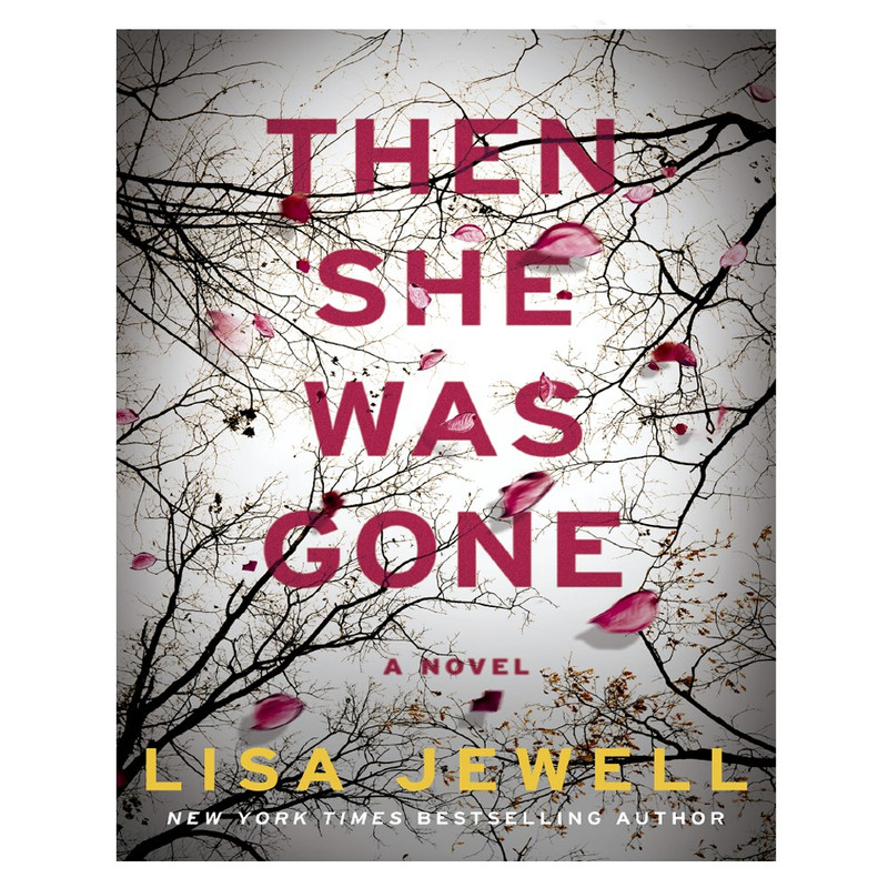 کتاب Then She Was Gone اثر Lisa Jewell انتشارات رایان کاویان