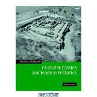 دانلود کتاب Crusader Castles and Modern Histories - بلیان