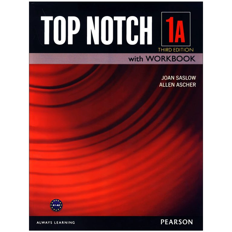 کتاب Top Notch 3rd 1A اثر Joan Saslow and Allen Ascher انتشارات واژه اندیش