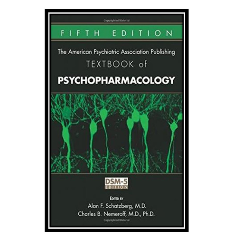 کتاب American Psychiatric Association Publishing Textbook of Psychopharmacology (Revised) اثر Alan F Schatzberg & Charles B. Nemeroff انتشارات مؤلفین طلایی