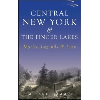 کتاب Central New York &amp; the Finger Lakes اثر Melanie Zimmer انتشارات History Press Library Editions