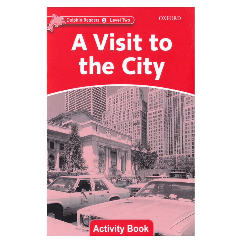 کتاب A Visit to the city level 2 اثر Mary ROSE انتشارات Oxford