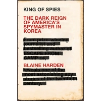 کتاب King of Spies اثر Blaine Harden انتشارات Pan