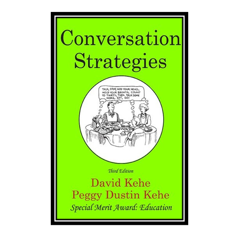 کتاب Conversation Strategies اثر Kehe David and Kehe Peggy Dustin انتشارات مؤلفین طلایی