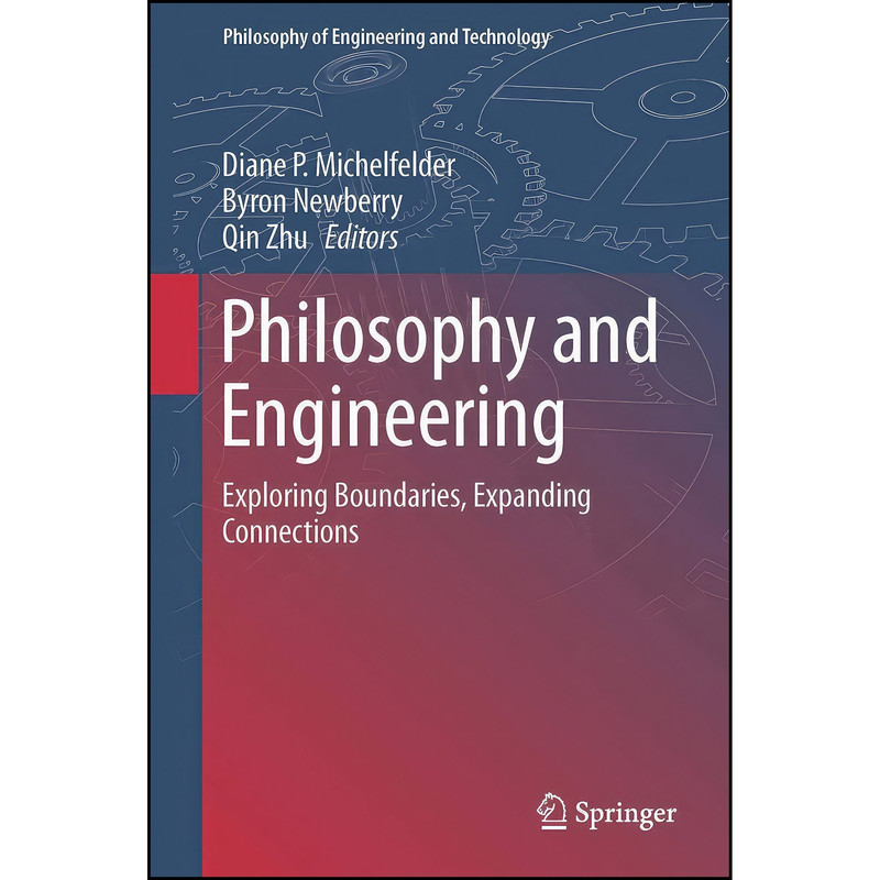 خرید و قیمت کتاب Philosophy and Engineering اثر جمعی از نویسندگان انتشارات Springer