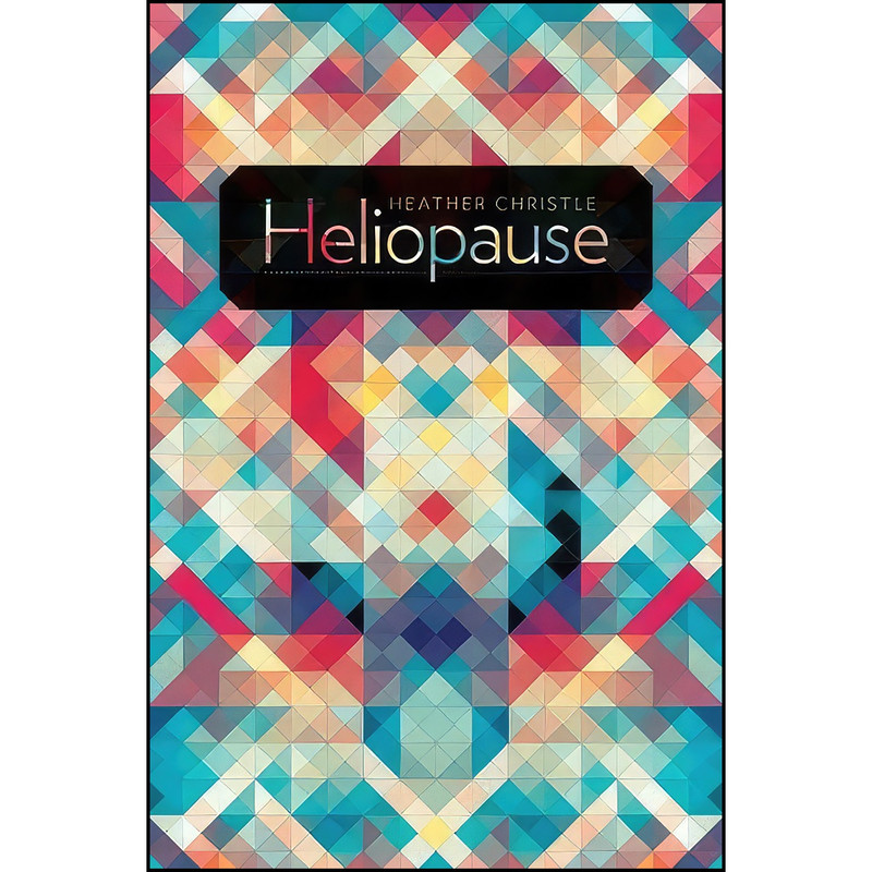 خرید و قیمت کتاب Heliopause اثر Heather Christle انتشارات Wesleyan University Press