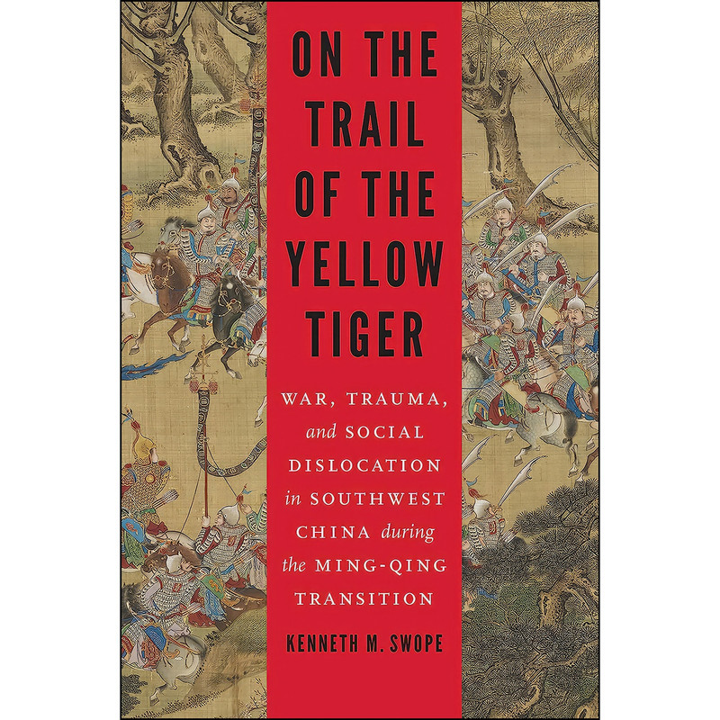 خرید و قیمت کتاب On the Trail of the Yellow Tiger اثر Kenneth M. Swope انتشارات University of Nebraska Press