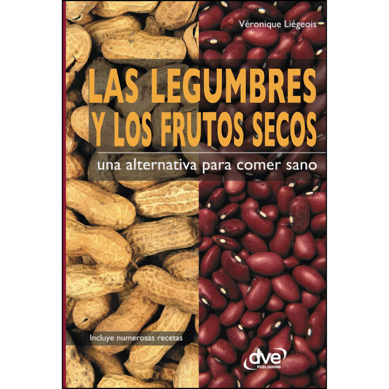 خرید و قیمت کتاب Las legumbres y los frutos secos. Una alternativa para comer sano اثر Véronique Liégeois انتشارات تازه ها