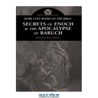 دانلود کتاب More Lost Books of the Bible: The Secrets of Enoch &amp; The Apocalypse of Baruch - بلیان