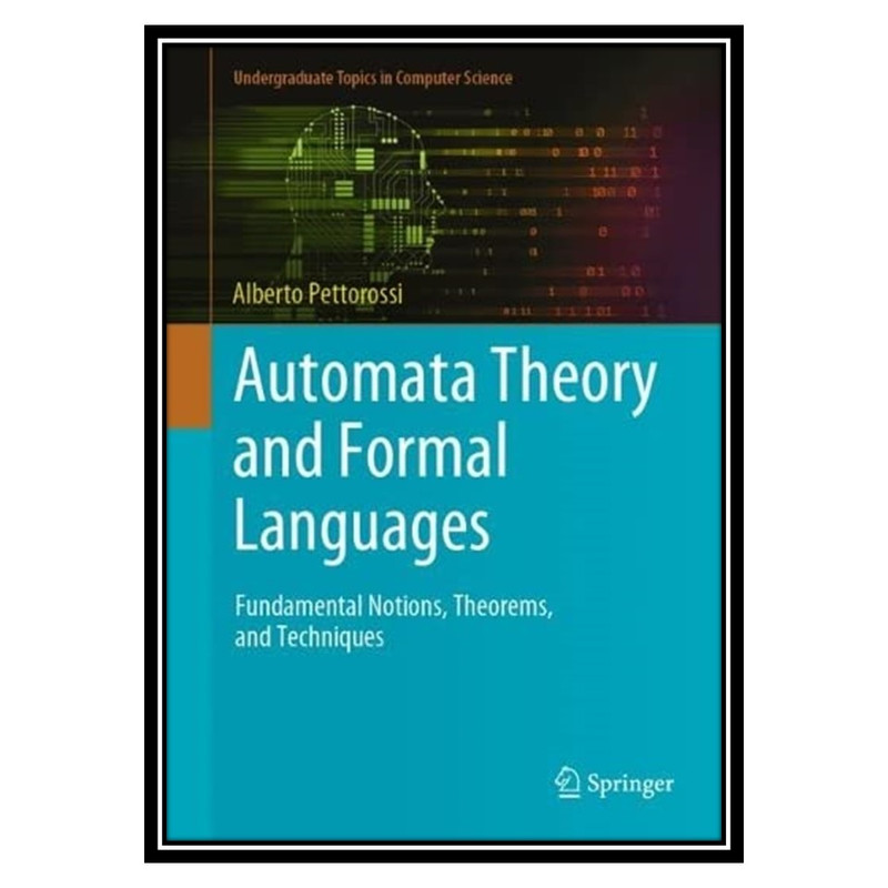 کتاب Automata Theory and Formal Languages اثر Alberto Pettorossi انتشارات مؤلفین طلایی