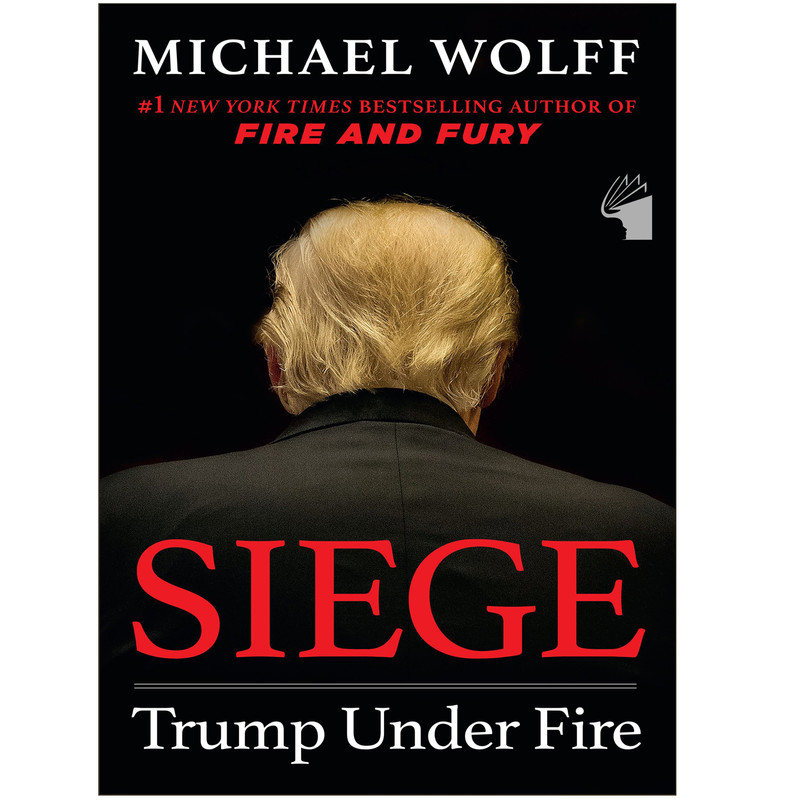 کتاب Siege Trump Under Fire اثر Michael Wolff انتشارات معیار علم