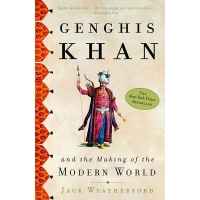 کتاب Genghis Khan and the Making of the Modern World اثر Jack Weatherford انتشارات Crown