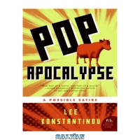 دانلود کتاب Pop Apocalypse: A Possible Satire - بلیان
