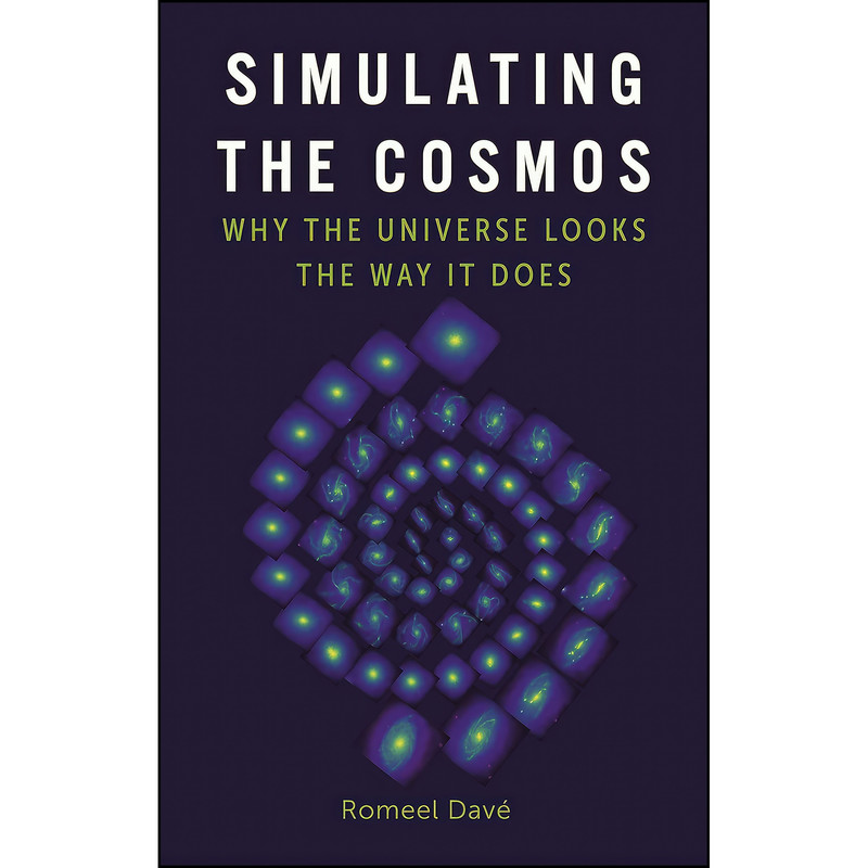 خرید و قیمت کتاب Simulating the Cosmos اثر Romeel Davé انتشارات Reaktion Books