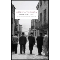 کتاب History of the Mafia اثر Salvatore Lupo and Antony Shugaar انتشارات Columbia University Press